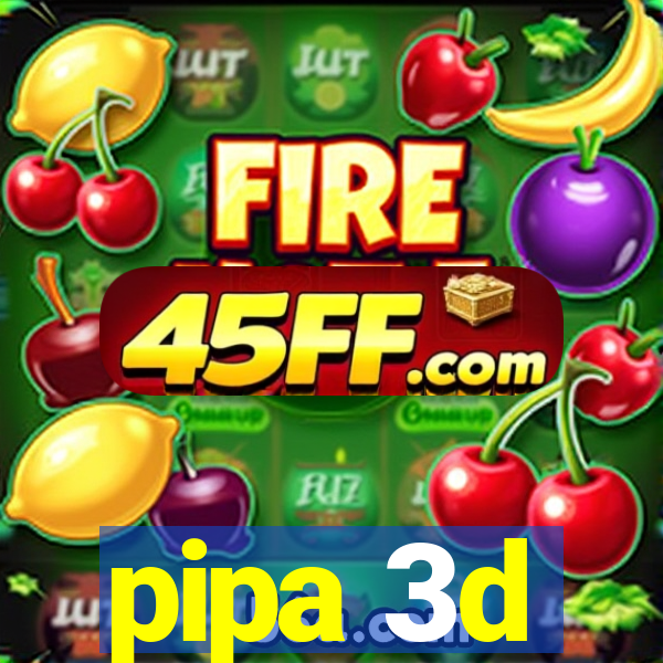 pipa 3d